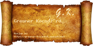 Gresner Kocsárd névjegykártya